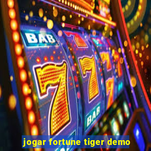 jogar fortune tiger demo